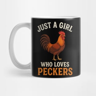 Just a Girl Who Loves Peckers Funny Chicken Rooster Lover Mug